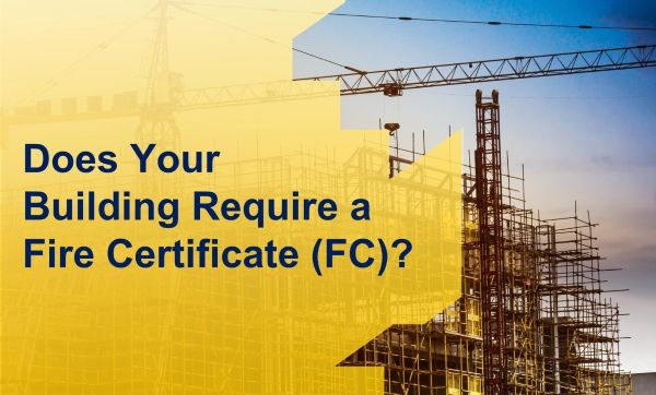 Apply for your Fire Certificate within 12 months of TOP/CSC. Fire Certificate (FC)